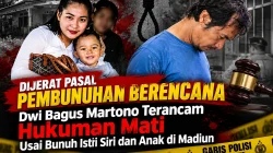 Dijerat Pasal Pembunuhan Berencana, Dwi Bagus Martono Terancam Hukuman Mati Usai Bunuh Istri Siri dan Anak di Madiun